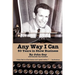 Any Way I Can - Fifty Years in Show Business
