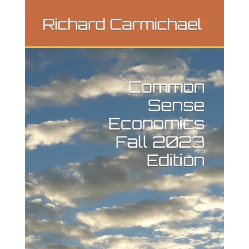 Common Sense Economics 2023 Edition