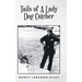 Tails of A Lady Dog Catcher