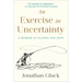 An Exercise in Uncertainty: A Memoir of Illness and Hope