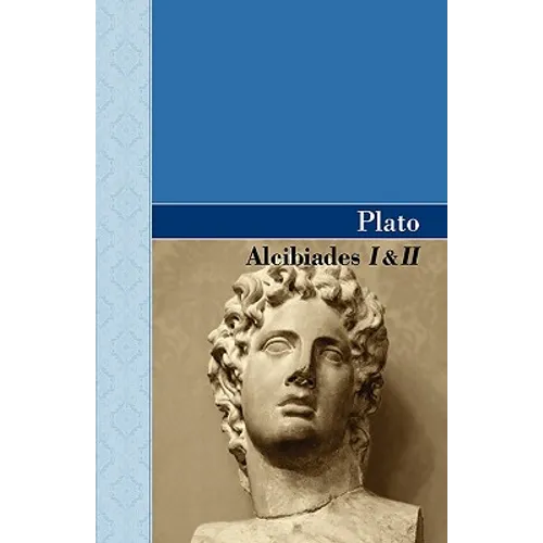 Alcibiades I & II