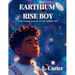 Earthium Rise Boy: Your Cosmic Journey to the Infinite You