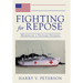 Fighting for Repose: Memoir of a Vietnam Veteran