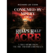 Consumed By Misery Upon Hell's Half Acre: A True Story From The FIRE and RAIN Chronicles