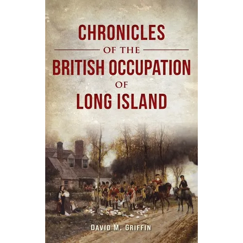 Chronicles of the British Occupation of Long Island