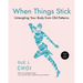 When Things Stick: Untangling Your Body from Old Patterns