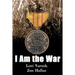 I Am the War