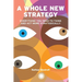 A Whole New Strategy