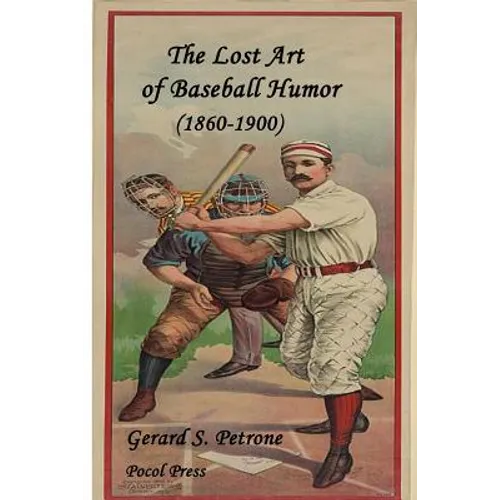 The Lost Art of Baseball Humor