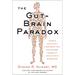 The Gut-Brain Paradox: Improve Your Mood, Clear Brain Fog, and Reverse Disease by Healing Your Microbiome
