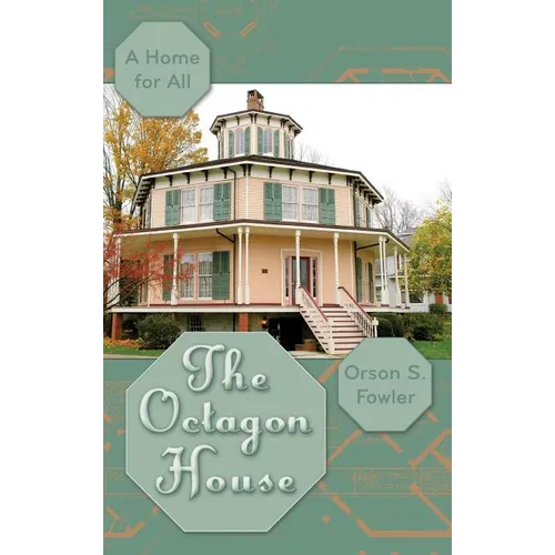 The Octagon House: A Home for All