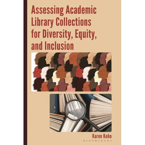 Assessing Academic Library Collections for Diversity, Equity, and Inclusion