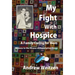 My Fight With Hospice: A Family Caring for Mom, Witness to the Misuse of Prescription Drugs