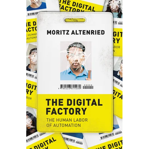 The Digital Factory: The Human Labor of Automation