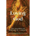 Loving God: The Teachings of Bernard of Clairvaux