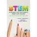 S.T.E.M. as An Early Start for Students, Parents and Teachers Using Educational Leadership to Build an Effective 2020 Model