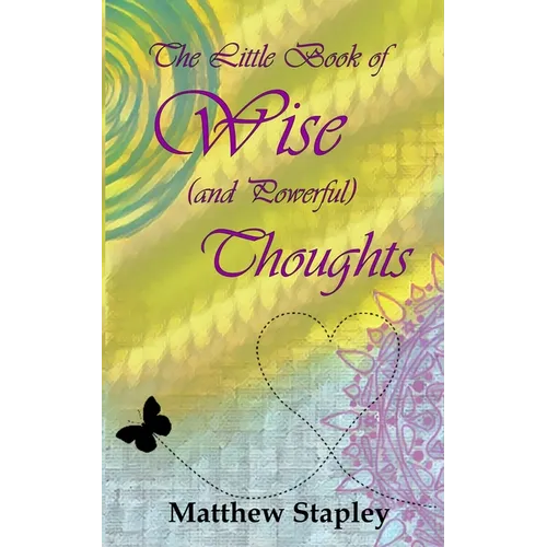 The Little Book of Wise (and Powerful) Thoughts