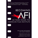 Becoming AFI: 50 Years Inside the American Film Institute