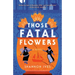 Those Fatal Flowers