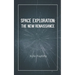 Space Exploration: The New Renaissance