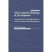 Africa and the Challenge of Development: Acquiescence and Dependency Versus Freedom and Development