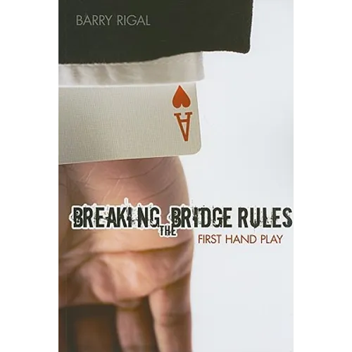 Breaking the Bridge Rules: First Hand Play