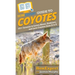 HowExpert Guide to Coyotes: 101+ Lessons to Learn About, Embrace, and Love Coyotes from A to Z