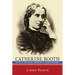 Catherine Booth: Laying the Theological Foundations of a Radical Movement