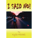 I Said No!