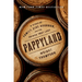 Pappyland: A Story of Family, Fine Bourbon, and the Things That Last