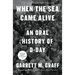 When the Sea Came Alive: An Oral History of D-Day