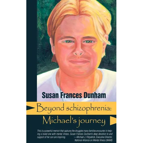 Beyond Schizophrenia: Michael's Journey
