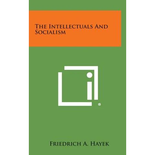 The Intellectuals and Socialism