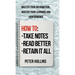 How to Take Notes, Read Better, and Retain It All: Master Your Information, Master Your Learning and Performance