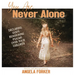 You Are Never Alone: Declaring God's Reassuring Psalms Over Your Children