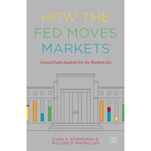 How the Fed Moves Markets: Central Bank Analysis for the Modern Era
