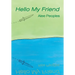 Hello My Friend