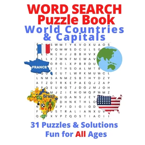 Word Search Puzzle Book, World Countries & Capitals: 31 Puzzles & Solutions, Fun for All Ages
