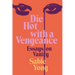 Die Hot with a Vengeance: Essays on Vanity