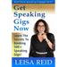 Get Speaking Gigs Now: Learn The Secrets To Booking 500+ Speaking Gigs