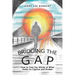 Bridging the Gap: How to Free Our Minds of What Holds Us Captive and Broken