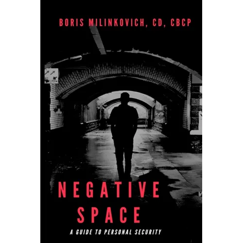Negative Space: A Guide To Personal Security