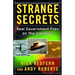 Strange Secrets: Real Government Files on the Unknown
