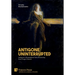 Antigone Uninterrupted: Antigone's Biographical Tale of Learning from Tragic Counsel