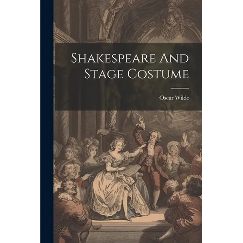 Shakespeare And Stage Costume