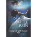 Beauty in the Pain: Living Life with Chronic Pain