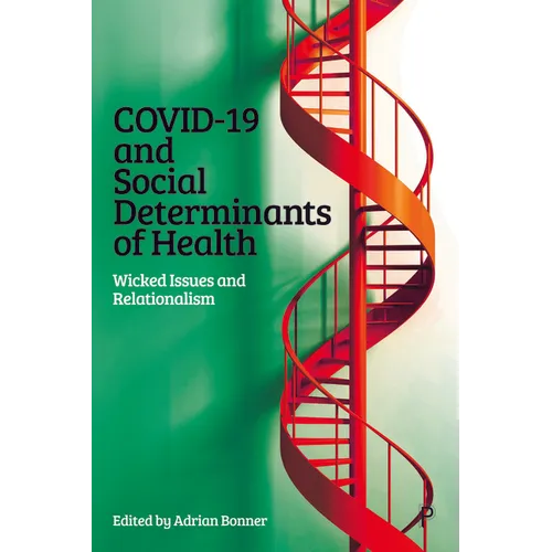 Covid-19 and Social Determinants of Health: Wicked Issues and Relationalism