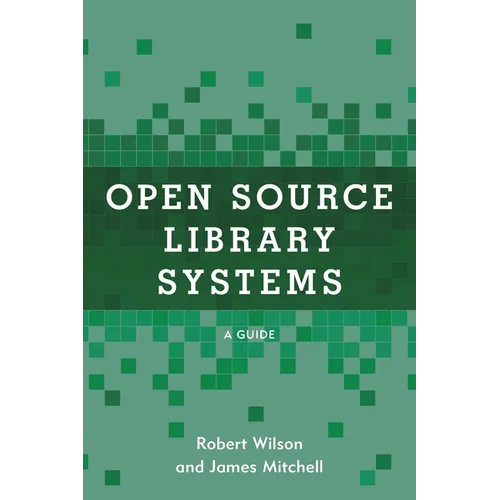 Open Source Library Systems: A Guide