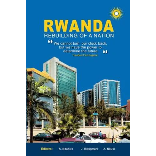 Rwanda: Rebuilding of a Nation