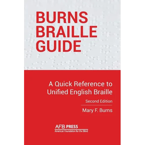 Burns Braille Guide: A Quick Reference to Unified English Braille